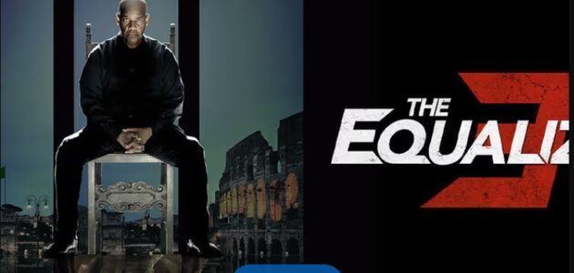 رابط مشاهدة فيلم The Equalizer 3 مترجم كامل بدقة عالية شاهد فور يو